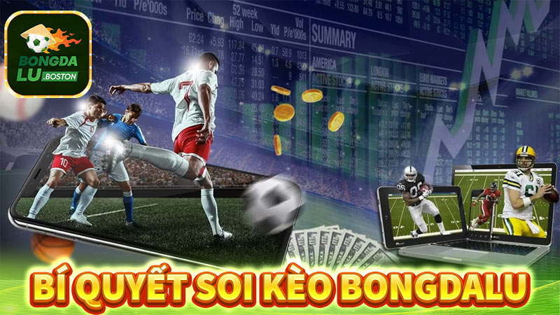 Bí quyết soi kèo hiệu quả từ Bongdalu